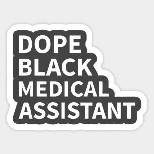 DOPE BLACK MEDICAL ASSISTANT Sticker